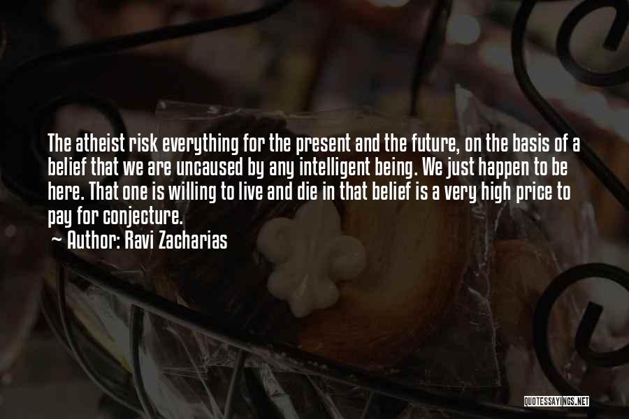 Willing To Die Quotes By Ravi Zacharias