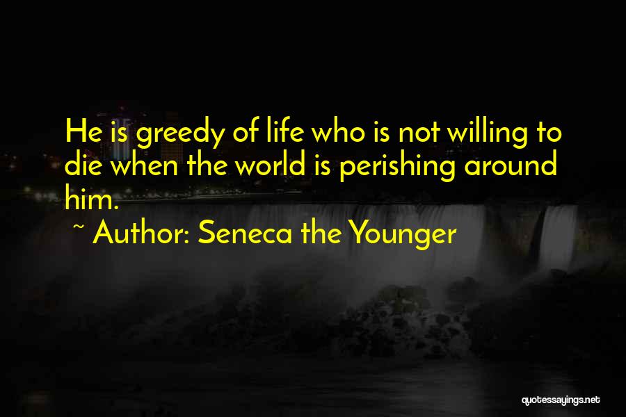 Willing To Die Quotes By Seneca The Younger