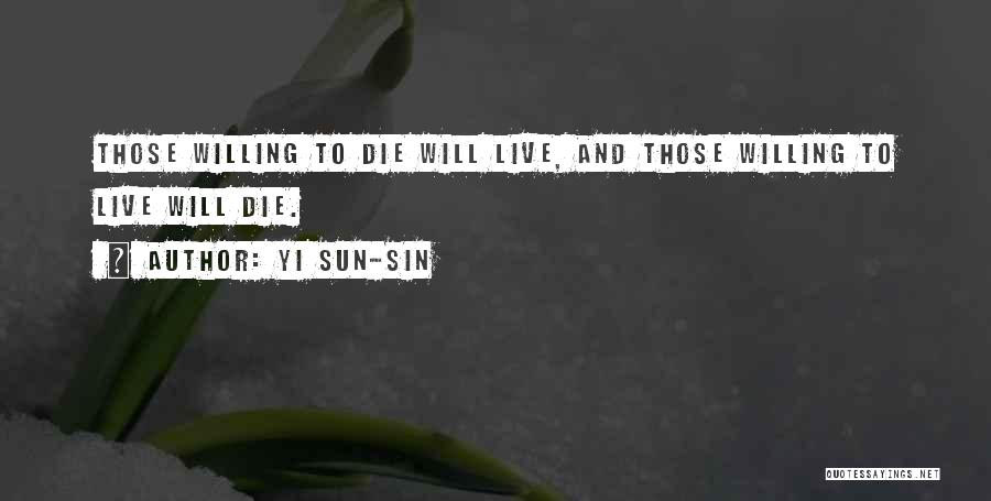 Willing To Die Quotes By Yi Sun-sin