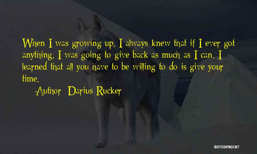 Willing To Do Anything Quotes By Darius Rucker