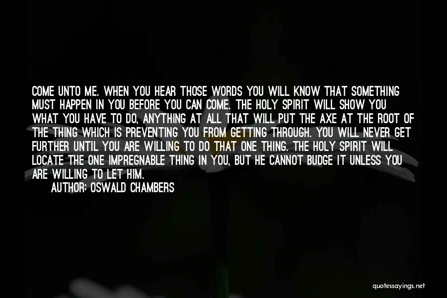 Willing To Do Anything Quotes By Oswald Chambers