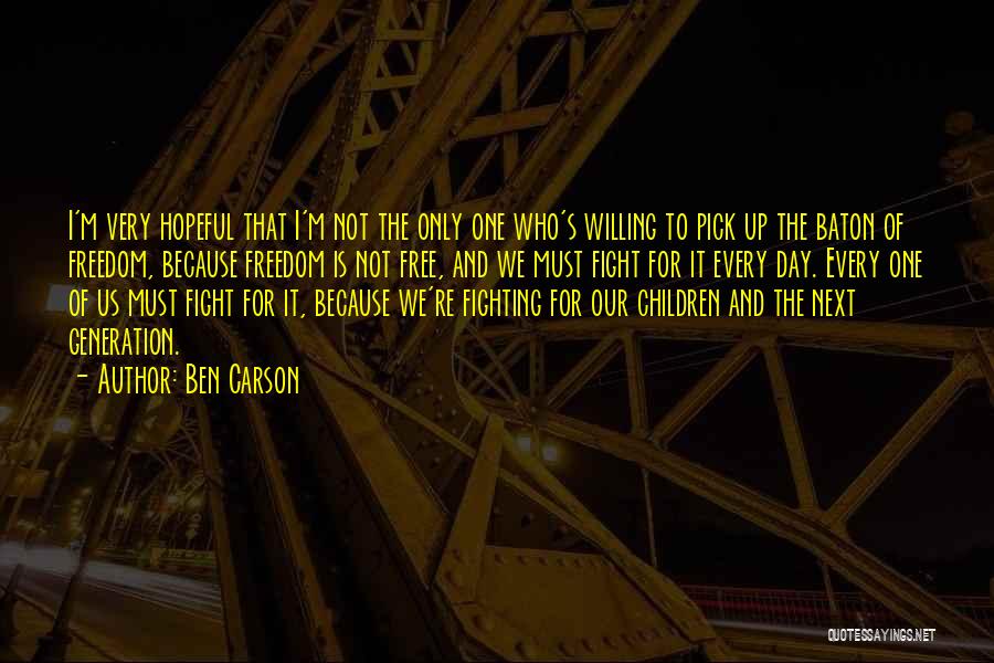 Willing To Fight Quotes By Ben Carson