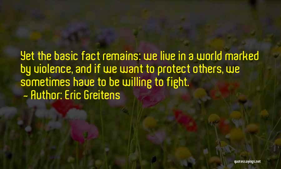 Willing To Fight Quotes By Eric Greitens