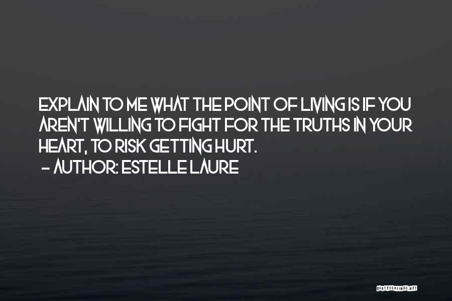 Willing To Fight Quotes By Estelle Laure