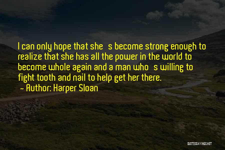 Willing To Fight Quotes By Harper Sloan