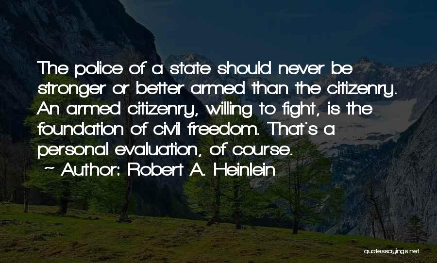 Willing To Fight Quotes By Robert A. Heinlein