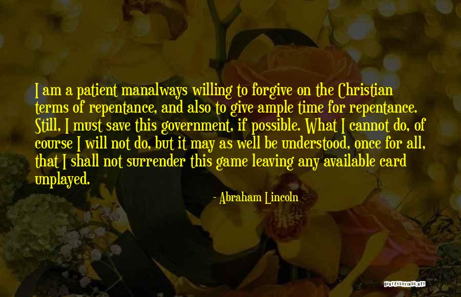 Willing To Forgive Quotes By Abraham Lincoln Willing To Forgive Quotes By Abraham Lincoln