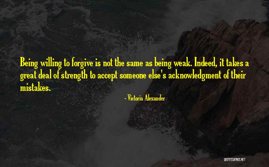 Willing To Forgive Quotes By Victoria Alexander Willing To Forgive Quotes By Victoria Alexander