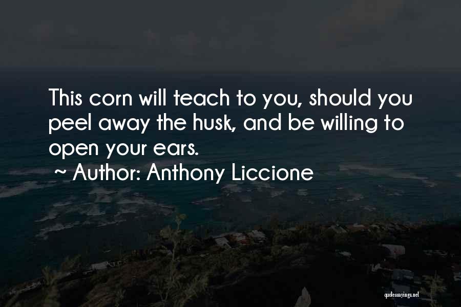 Willing To Listen Quotes By Anthony Liccione