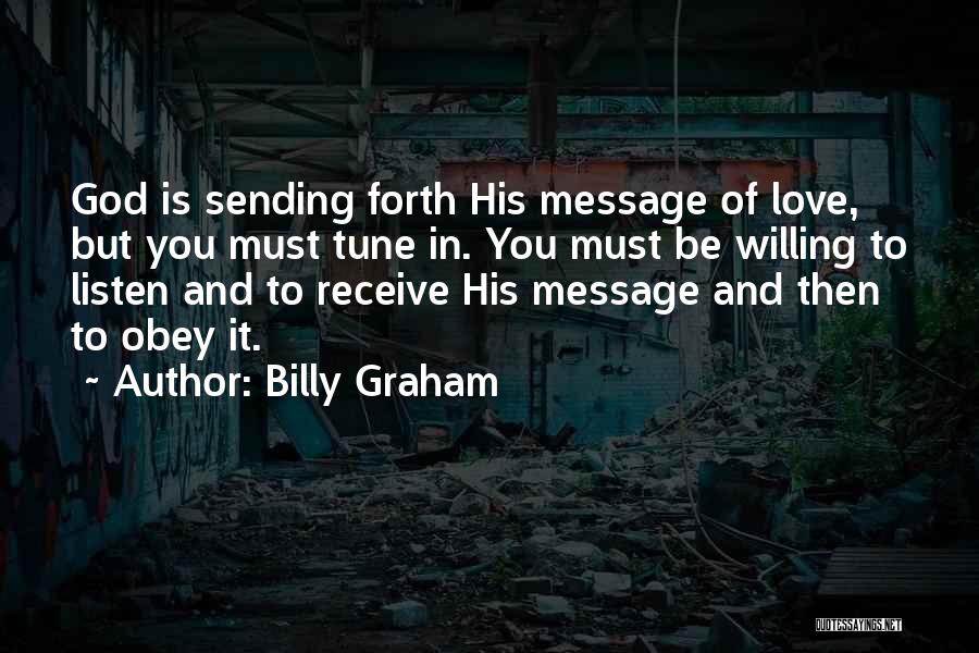 Willing To Listen Quotes By Billy Graham