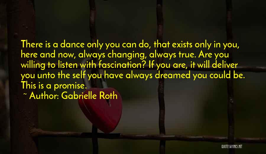 Willing To Listen Quotes By Gabrielle Roth