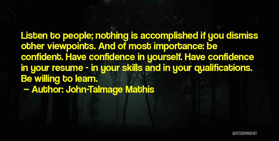 Willing To Listen Quotes By John-Talmage Mathis