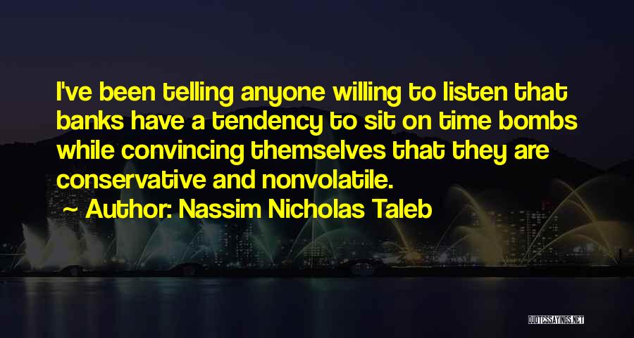 Willing To Listen Quotes By Nassim Nicholas Taleb