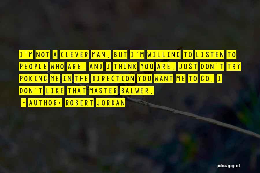 Willing To Listen Quotes By Robert Jordan