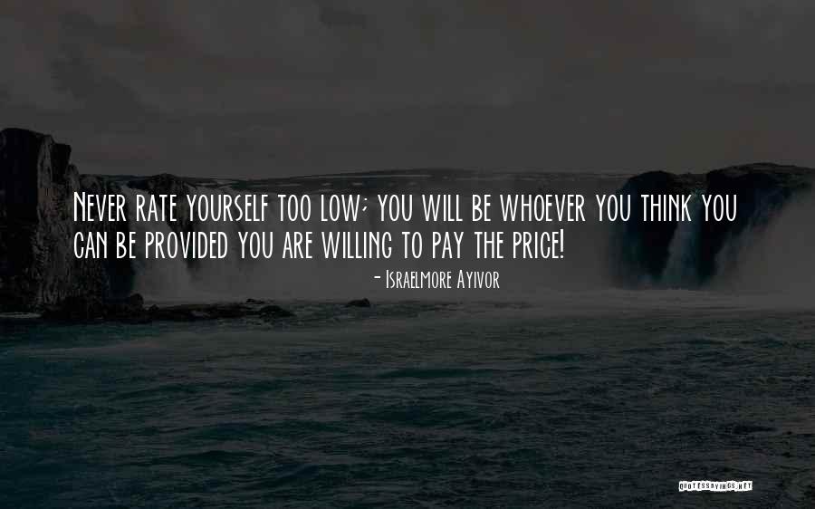 Willing To Pay The Price Quotes By Israelmore Ayivor Willing To Pay The Price Quotes By Israelmore Ayivor