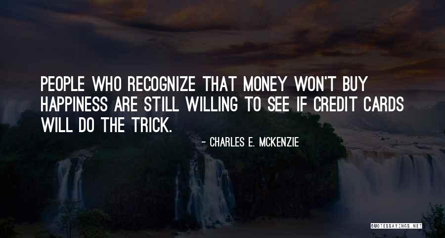 Willing To See Quotes By Charles E. McKenzie Willing To See Quotes By Charles E. McKenzie