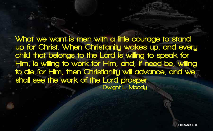 Willing To See Quotes By Dwight L. Moody Willing To See Quotes By Dwight L. Moody