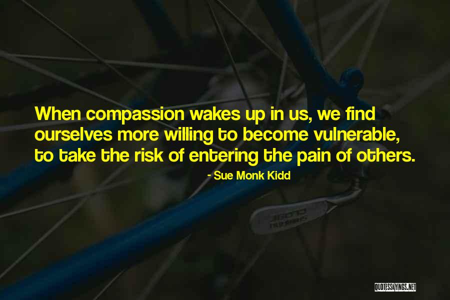 Willing To Take Risk Quotes By Sue Monk Kidd Willing To Take Risk Quotes By Sue Monk Kidd