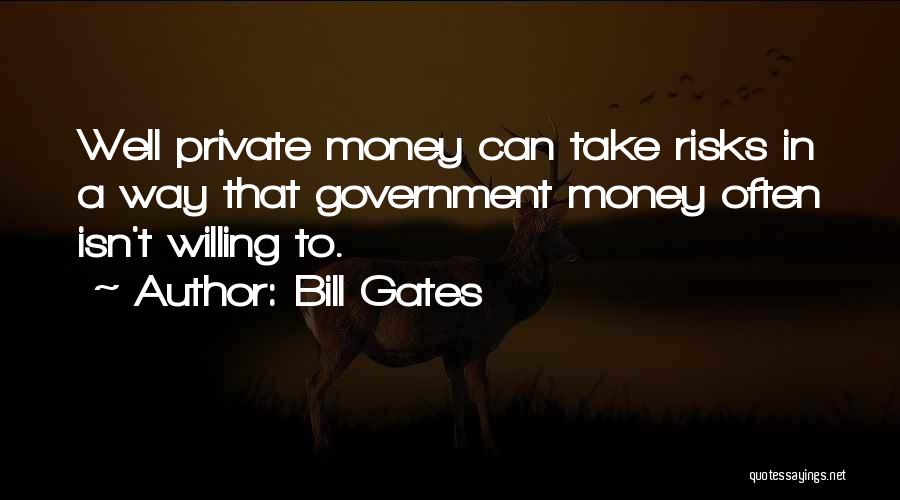 Willing To Take Risks Quotes By Bill Gates