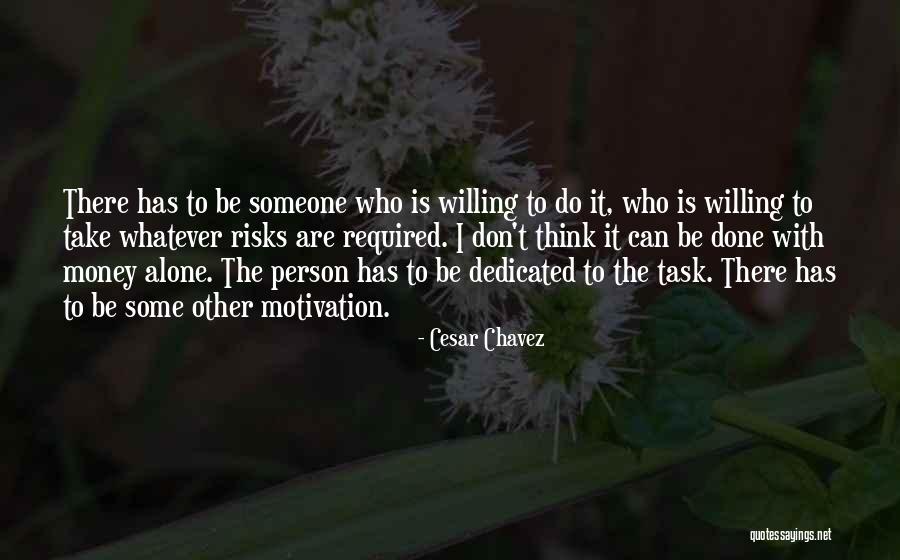 Willing To Take Risks Quotes By Cesar Chavez