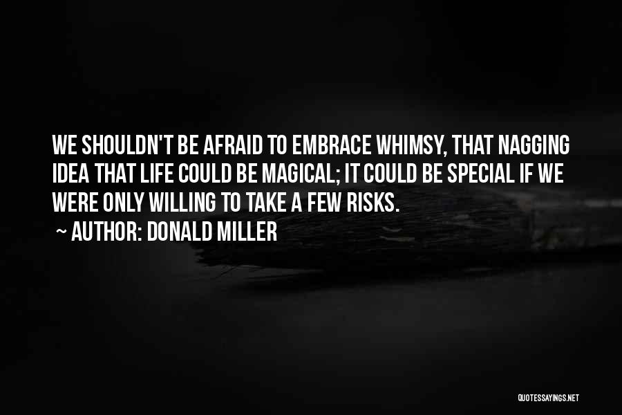 Willing To Take Risks Quotes By Donald Miller