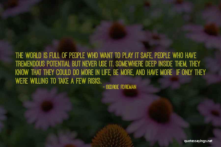 Willing To Take Risks Quotes By George Foreman