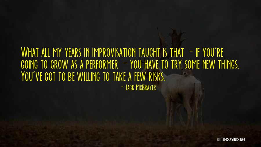 Willing To Take Risks Quotes By Jack McBrayer