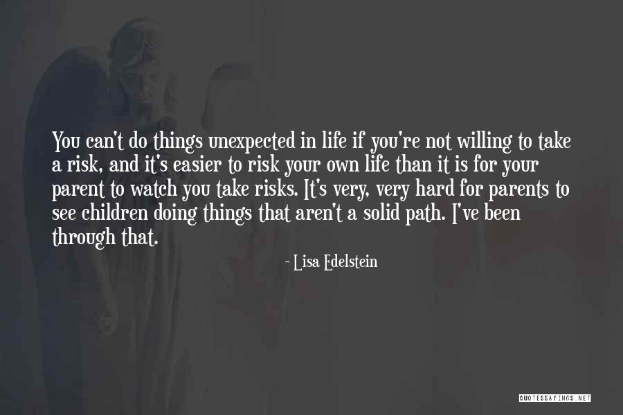 Willing To Take Risks Quotes By Lisa Edelstein