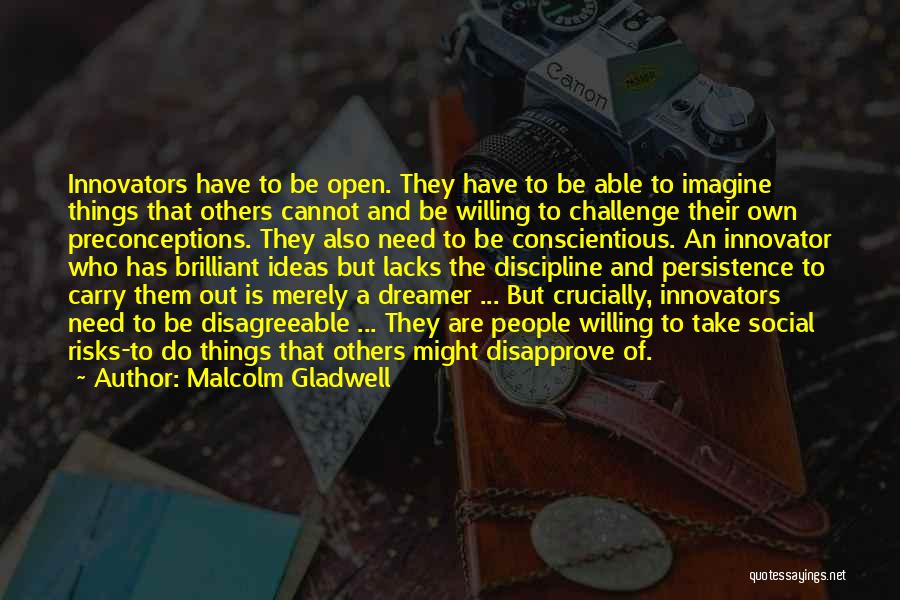 Willing To Take Risks Quotes By Malcolm Gladwell