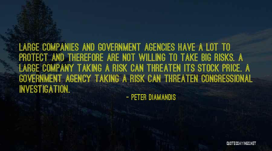 Willing To Take Risks Quotes By Peter Diamandis