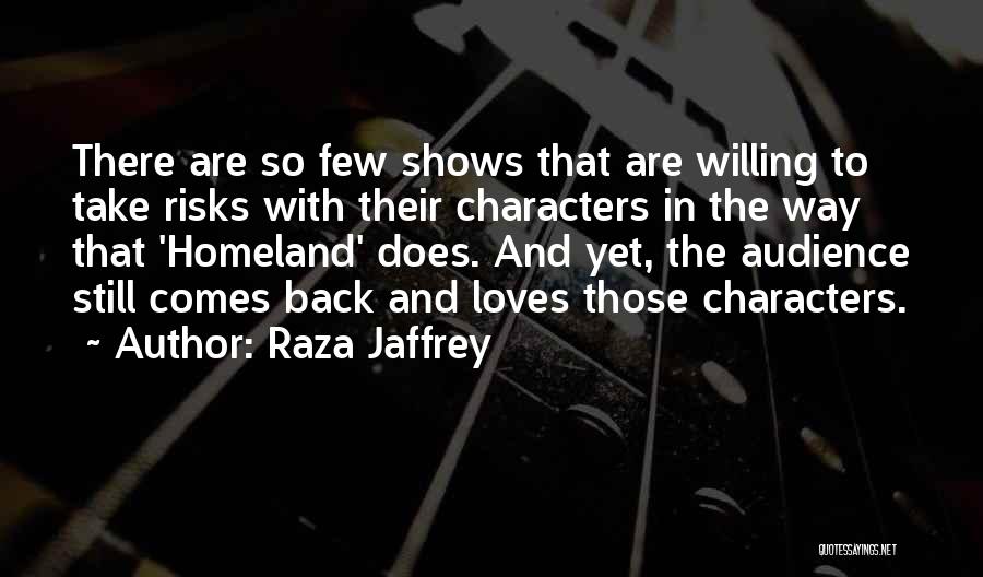 Willing To Take Risks Quotes By Raza Jaffrey