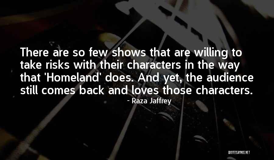 Willing To Take Risks Quotes By Raza Jaffrey