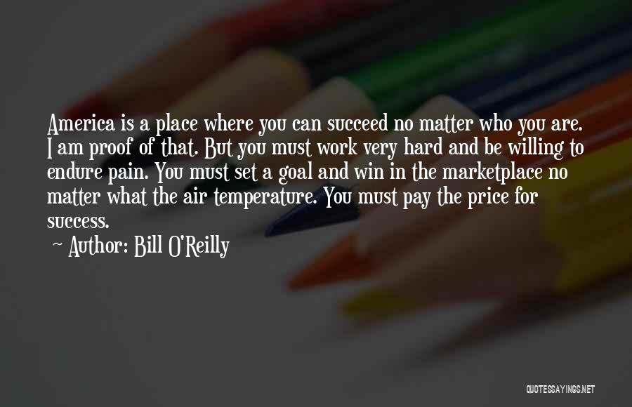 Willing To Win Quotes By Bill O'Reilly