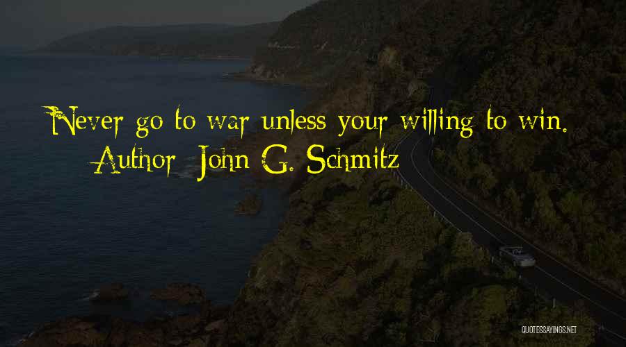 Willing To Win Quotes By John G. Schmitz