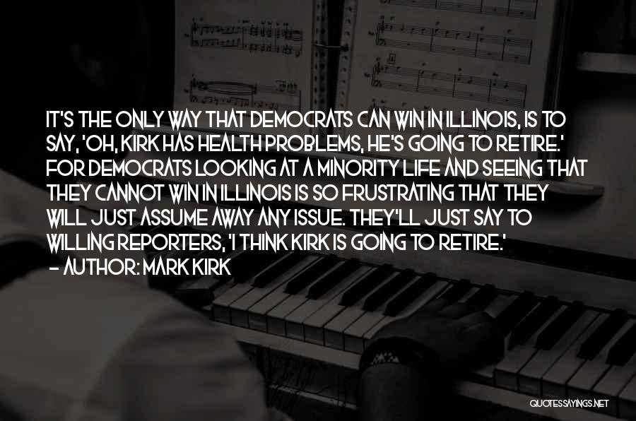 Willing To Win Quotes By Mark Kirk