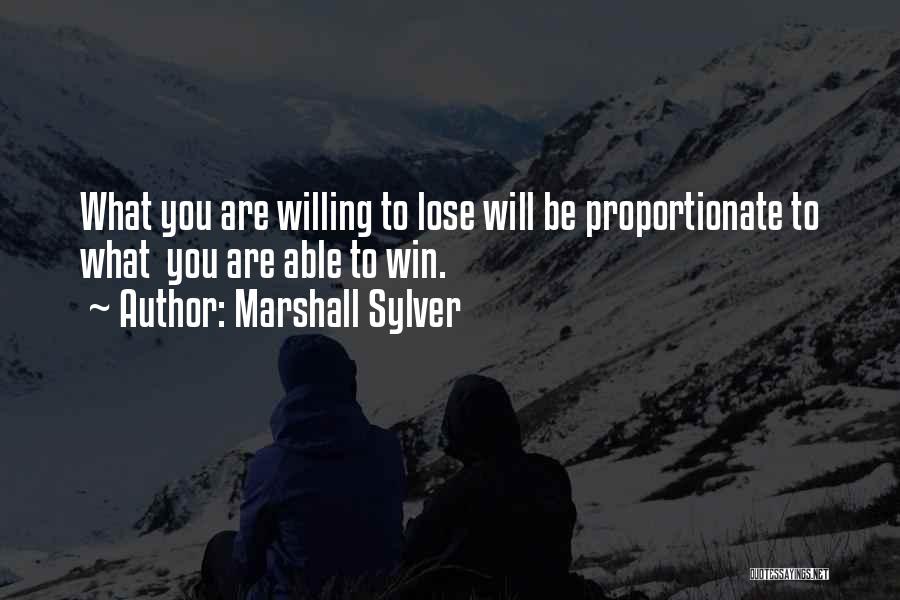 Willing To Win Quotes By Marshall Sylver