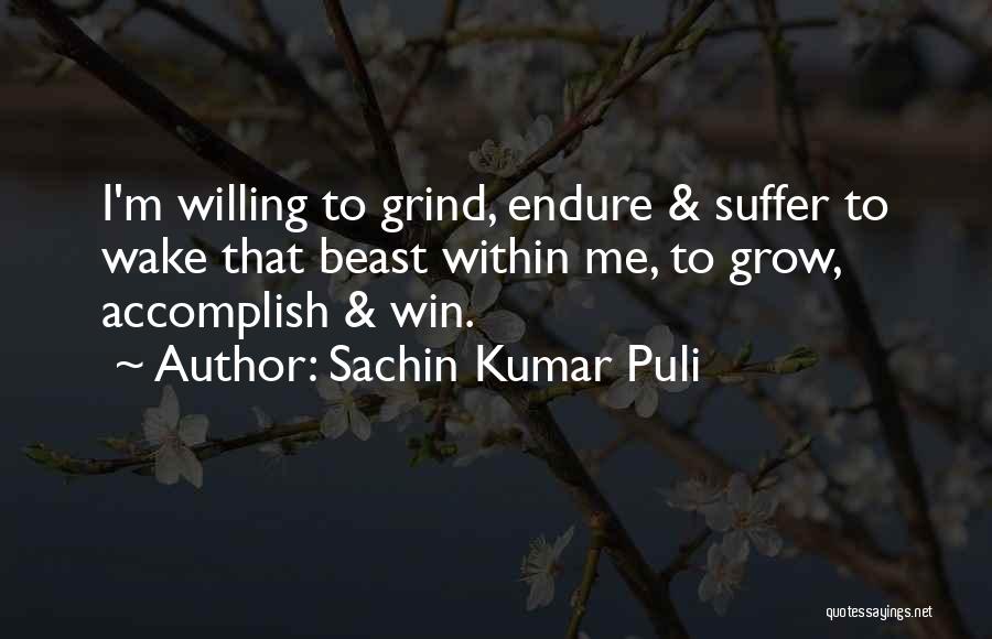 Willing To Win Quotes By Sachin Kumar Puli