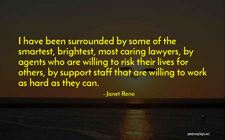 Willing To Work Hard Quotes By Janet Reno