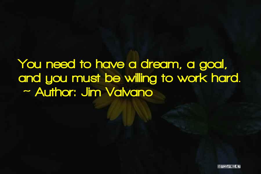 Willing To Work Hard Quotes By Jim Valvano
