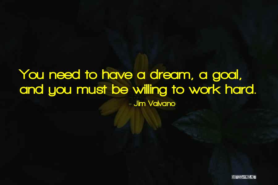 Willing To Work Hard Quotes By Jim Valvano