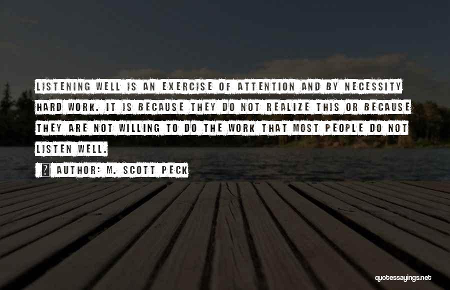 Willing To Work Hard Quotes By M. Scott Peck