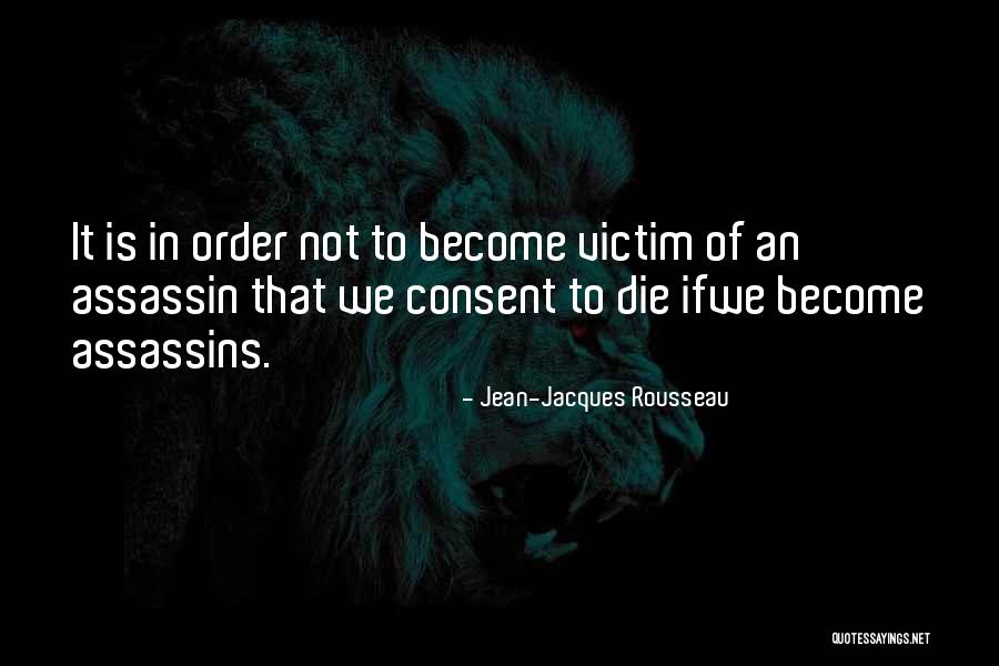 Willing Victim Quotes By Jean-Jacques Rousseau Willing Victim Quotes By Jean-Jacques Rousseau