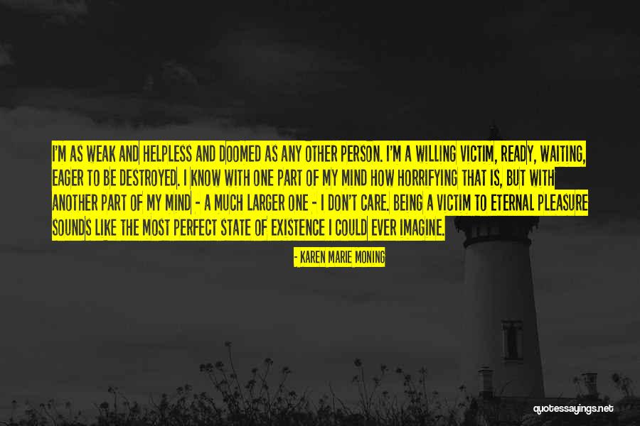 Willing Victim Quotes By Karen Marie Moning Willing Victim Quotes By Karen Marie Moning