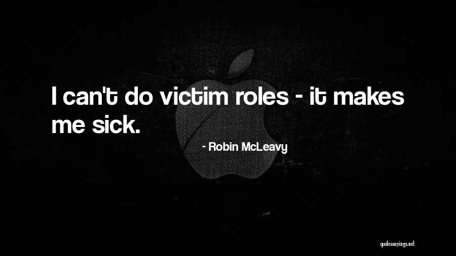 Willing Victim Quotes By Robin McLeavy Willing Victim Quotes By Robin McLeavy