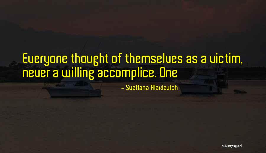 Willing Victim Quotes By Svetlana Alexievich Willing Victim Quotes By Svetlana Alexievich