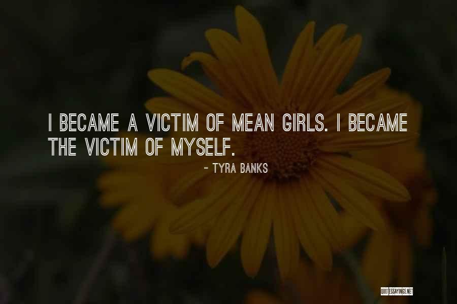 Willing Victim Quotes By Tyra Banks Willing Victim Quotes By Tyra Banks