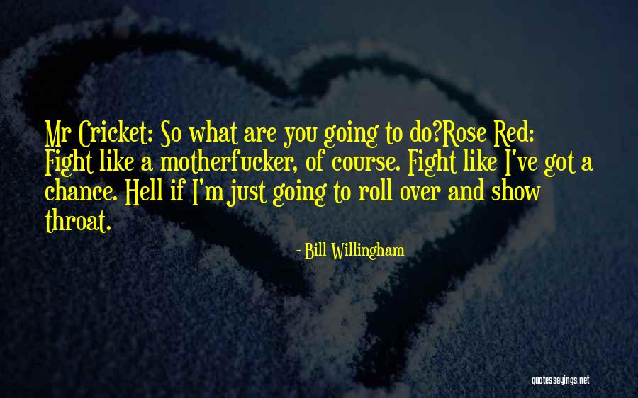 Willingham Quotes By Bill Willingham Willingham Quotes By Bill Willingham