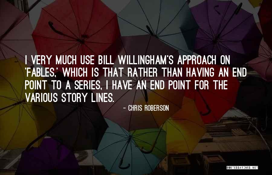 Willingham Quotes By Chris Roberson Willingham Quotes By Chris Roberson