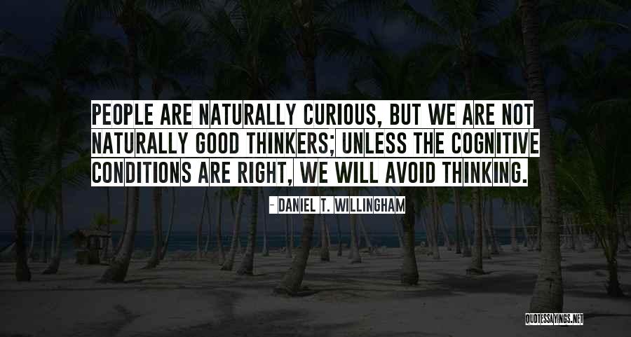 Willingham Quotes By Daniel T. Willingham Willingham Quotes By Daniel T. Willingham