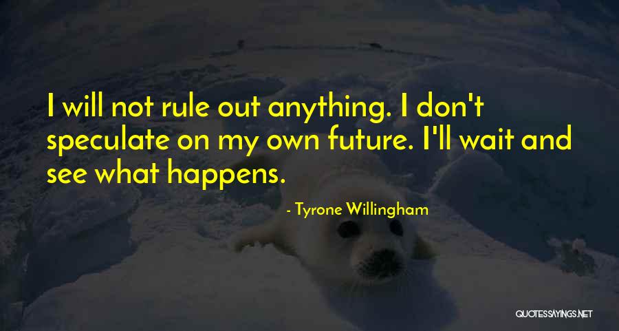 Willingham Quotes By Tyrone Willingham Willingham Quotes By Tyrone Willingham